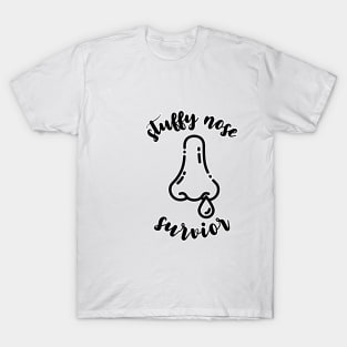 Stuffy Nose Survivor T-Shirt